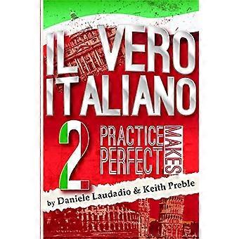 Il Vero Italiano 2: Harjoitus tekee täydellisen