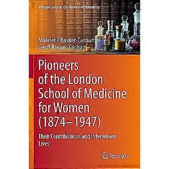 Pionerer ved London School of Medicine for Women (1874-1947): Deres bidrag og sammenvevde liv (perspektiver på kjemiens historie)
