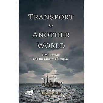 Transport til en annen verden: HMS Tamar og senene av imperiet