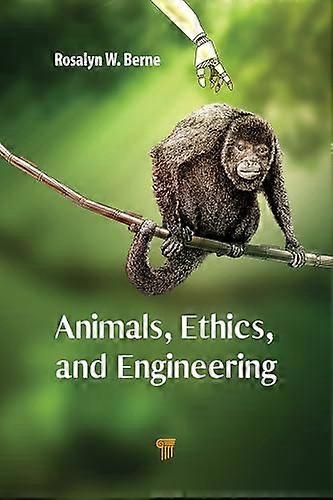 Animals Ethics and Engineering Intersections and Implications