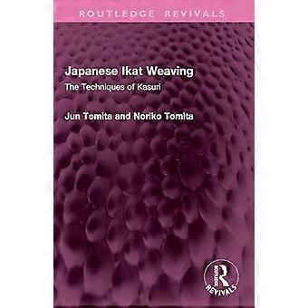 Japanese Ikat Weaving The Techniques of Kasuri