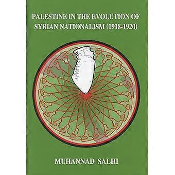 Palestiina Syyrian nationalismin kehityksessä (1918-1920) (Chicagon lähi-idän tutkimukset)