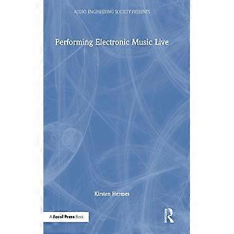 Performing Electronic Music Live
