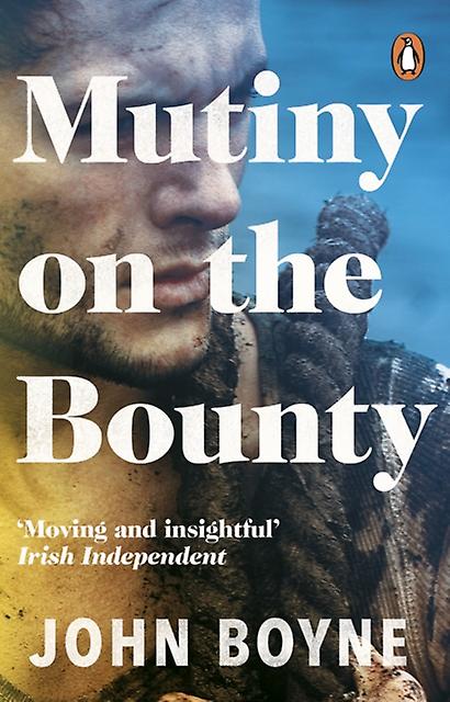 Mutiny On The Bounty - John Boyne