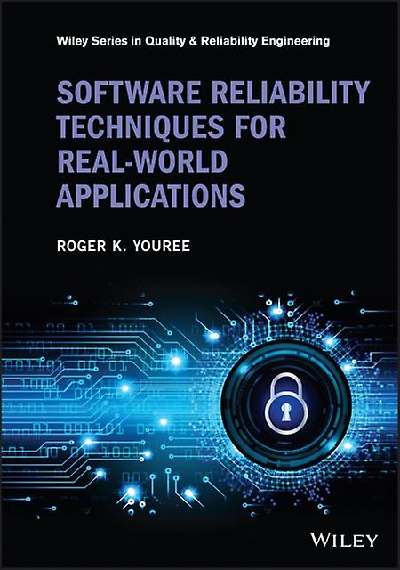 Software Reliability Techniques For Realworld Applications by Roger K. Youree Hardback Book