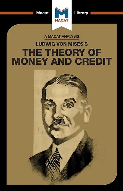 An Analysis Of Ludwig Von Misess The Theory Of Money And Credit by Padraig Belton Paperback Book