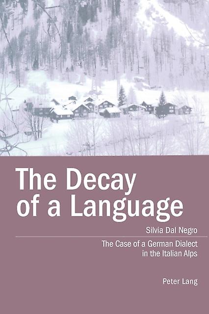 The Decay Of A Language by Silvia Dal Negro Paperback Book