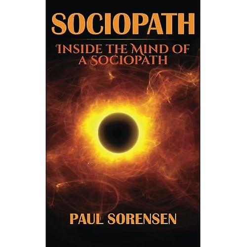 Sociopath: Inside the Mind of a Sociopath
