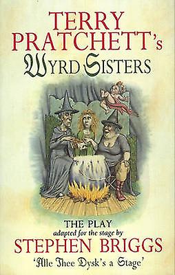 Wyrd Sisters Playtext by Terry Pratchett Paperback