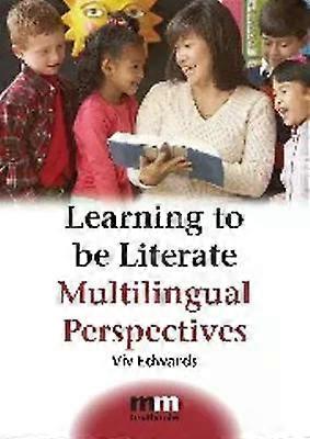 Learning To Be Literate Multilingual Perspectives - Viv Edwards
