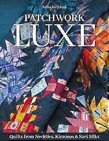 Patchwork Luxe by Julia McLeod Paperback Book