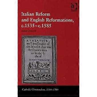 Italian Reform and English Reformations c.1535âc.1585