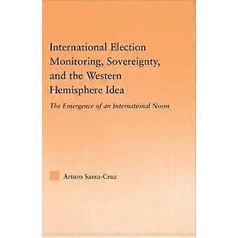 La Soberanía Internacional de Monitoreo Electoral y el Hemisferio Occidental