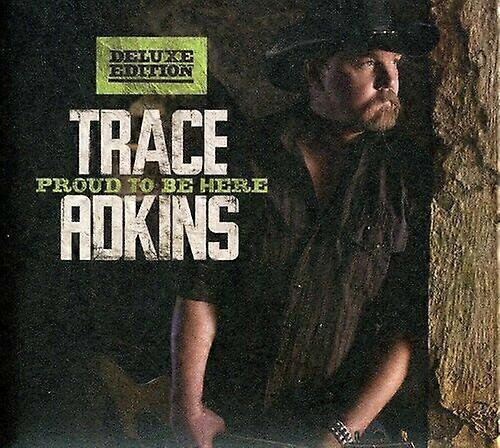 Trace Adkins Proud to Be Here CD
