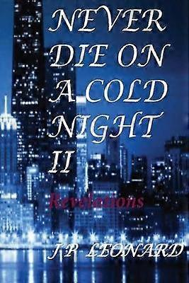 Never Die On A Cold Night II