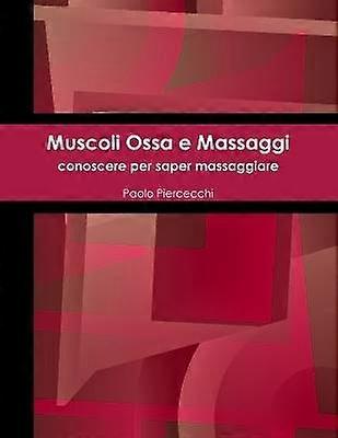 Muscoli Ossa e Massaggi