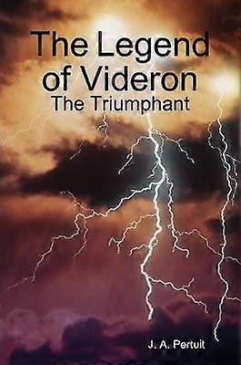 The Legend of Videron The Triumphant