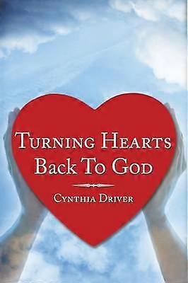 Turning Hearts Back To God