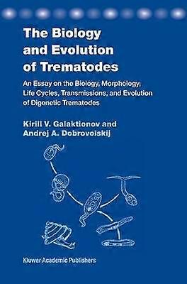 Die Biologie und Evolution der Trematoden