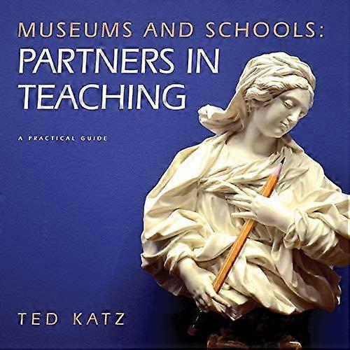 Museums And Schools by Ted Katz Paperback