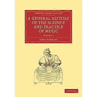A General History Of The Science And Practice Of Music - Volume 5 - John A. Hawkins - Paperback - en Book