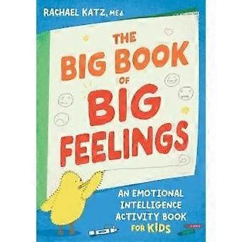 The Big Book Of Big Feelings - Rachael Katz