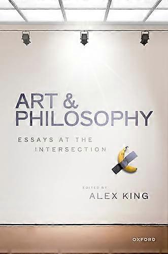 Art and Philosophy: Essays at the Intersection