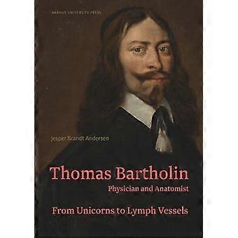 Thomas Bartholin. Médico e Anatomista - Peter Fisher