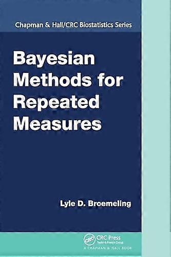 Bayesian Methods for Repeated Measures (Chapman & Hall/CRC Biostatistics Series)