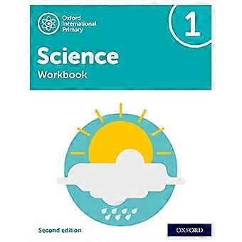 Oxford International Primary Science Seconda Edizione: Quaderno di Lavoro 1