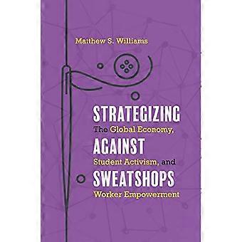 Strategizing mot Sweatshops: Den globale økonomien, studentaktivisme og arbeidermyndiggjøring