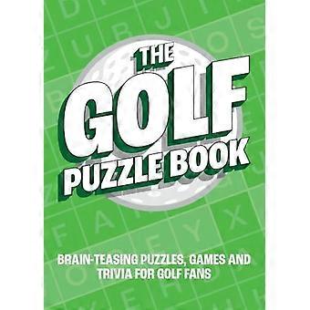 Das Golf-Puzzle-Buch: Puzzles, Spiele und Wissenswertes für Golffans