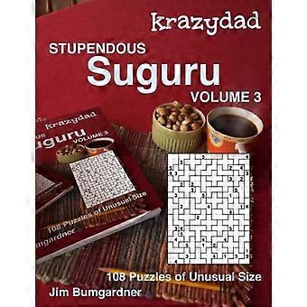Krazydad Stupendous Suguru Osa 3: 108 epätavallisen kokoista palapeliä