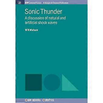 Sonic Thunder A Discussion of Natural and Artificial Shock Waves