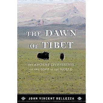 Dawn Of Tibet The Ancient Civilization On The Roof Of The World - John Vincent Bellezza - Paperback - en Book