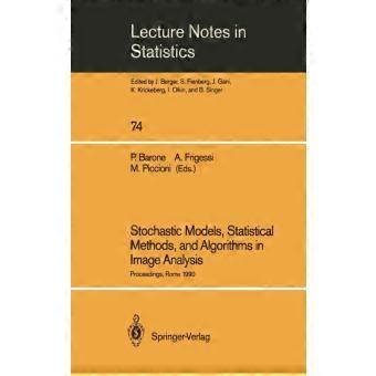 Stochastic Models Statistical Methods And Algorithms In Image Analysis