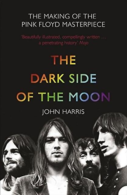 The Dark Side Of The Moon by John Harris Paperback