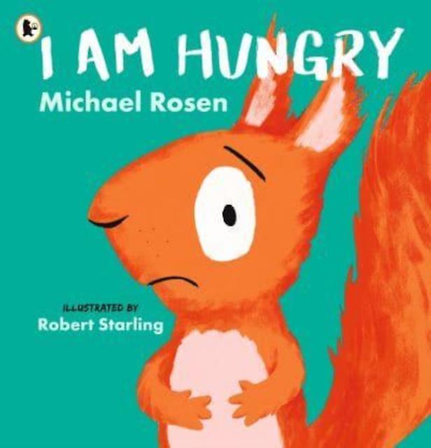 I Am Hungry by Michael Rosen Paperback Book