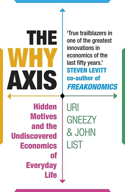 The Why Axis by Uri Gneezy Paperback