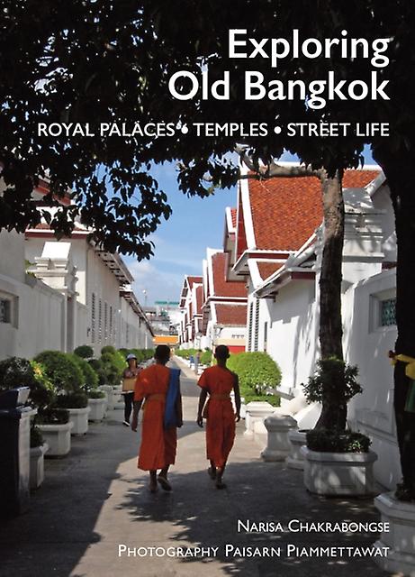 Exploring Old Bangkok by Narisa Chakrabongse Paperback Book