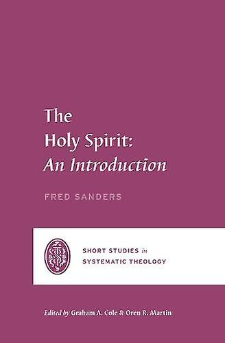 The Holy Spirit by Fred Sanders Paperback Book