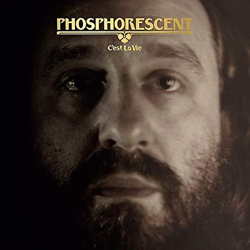 Phosphorescent - C'est La Vie  [VINYL]