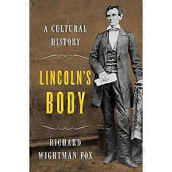 Lincoln's Body - Een culturele geschiedenis