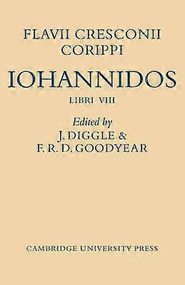 Flavii Cresconii Corippi Iohannidos