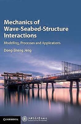 Mechanics of Wave-Seabed-Structure Interactions