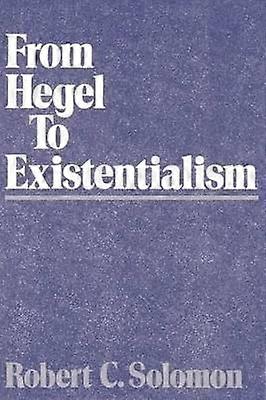 From Hegel to Existentialism