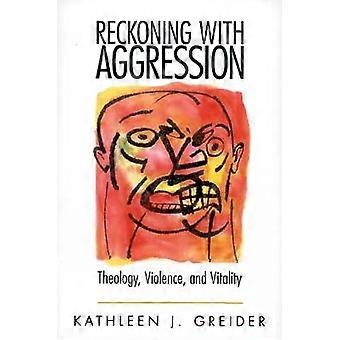 Reckoning with Aggression
