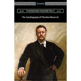 De autobiografie van Theodore Roosevelt