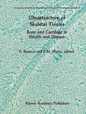 Ultrastructure of Skeletal Tissues