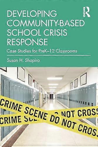 Developing Communitybased School Crisis Response by Susan H. Shapiro Paperback